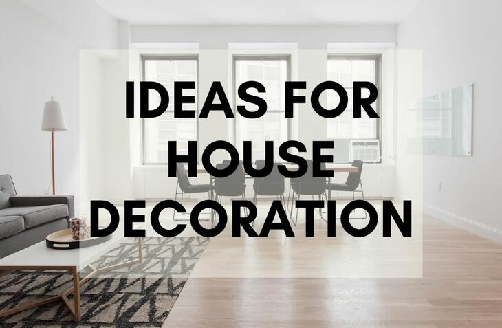 Ideas for House Decoration
